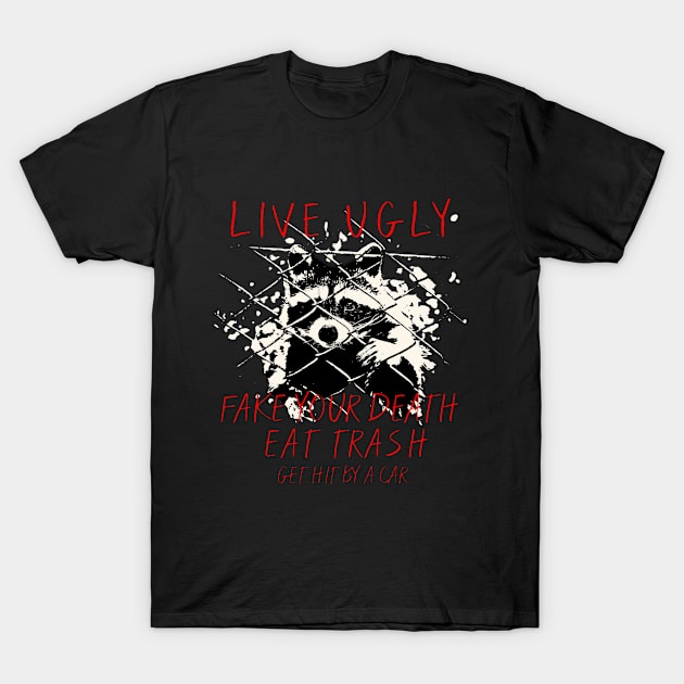 Opossum Quotes Live Ugly Fake Your Death Eat Trash Get Hit By A Car T-Shirt by cranky store